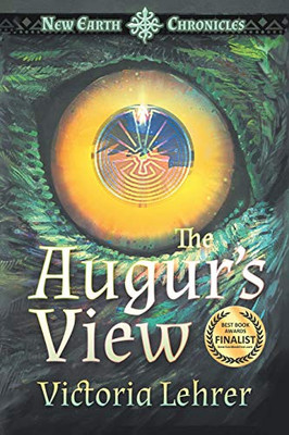 The Augur's View: A Visionary Sci-Fi Adventure (New Earth Chronicles)