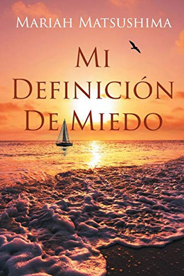Mi Definición De Miedo (Spanish Edition)