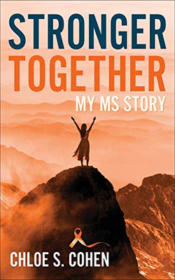 Stronger Together: My MS Story