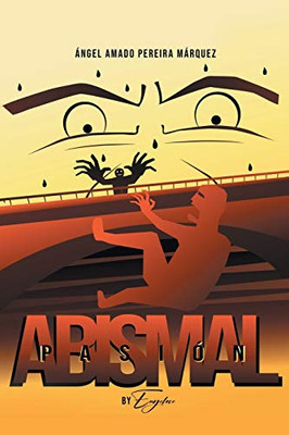 Pasión Abismal (Spanish Edition)