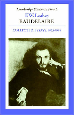 Baudelaire: Collected Essays, 1953 1988