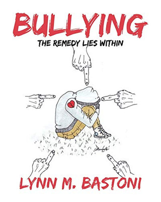 Bullying: The Remedy Lies Within