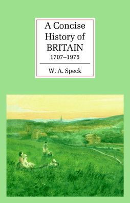 A Concise History of Britain, 1707 1975