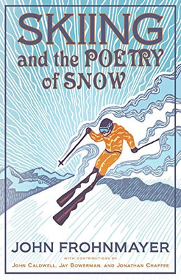 Skiing and the Poetry of Snow