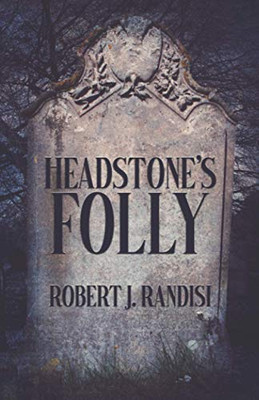 Headstone's Folly (John Headston PI)