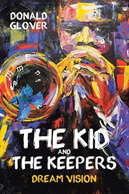 The Kid and the Keepers: Dream Vision