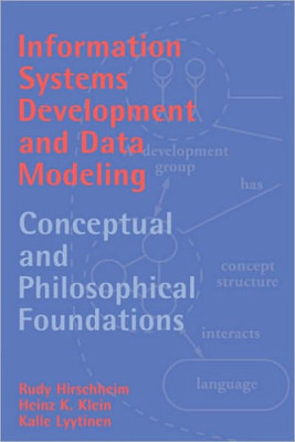 Information Systems Development and Data Modeling: Conceptual and Philosophical Foundations