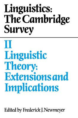 Linguistics: The Cambridge Survey: Volume 2, Linguistic Theory: Extensions and Implications