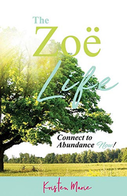 The Zo? Life: Connect to Abundance Now!
