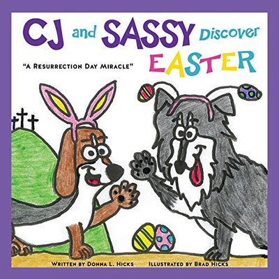 CJ and SASSY DISCOVER EASTER: A Resurrection Day Miracle