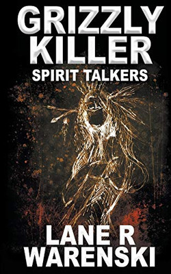 Grizzly Killer: Spirit Talkers