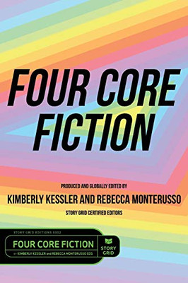 Four Core Fiction: A Story Grid Short Story Anthology