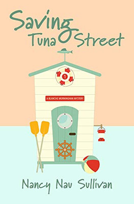 Saving Tuna Street (A Blanche Murninghan Mystery)