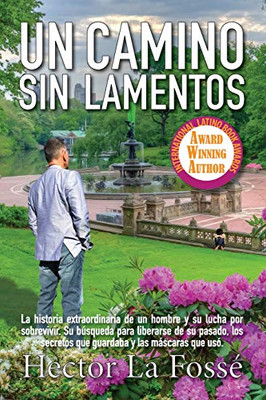 Un Camino Sin Lamentos (Spanish Edition)