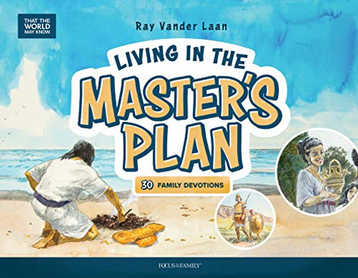 Living in the Master's Plan: 30 Family Devotions (That the World May Know)