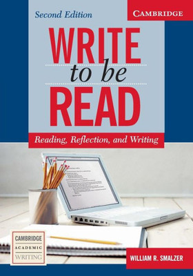 Write to Be Read Student's Book: Reading, Reflection, and Writing