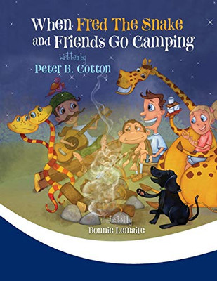 When Fred the Snake and Friends Go Camping (Fred the Snake Series)