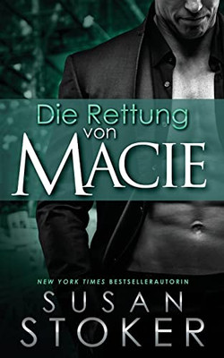 Die Rettung von Macie (Die Delta Force Heroes) (German Edition)