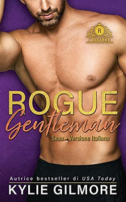 Rogue Gentleman - Sean (I Rourke) (Italian Edition)