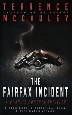 The Fairfax Incident: A Charlie Doherty Thriller