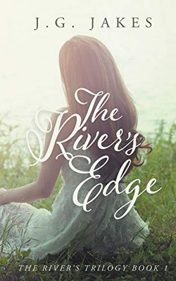 The River's Edge (The River's Trilogy)