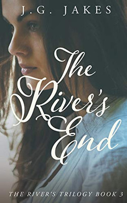 The River's End (The River's Trilogy)