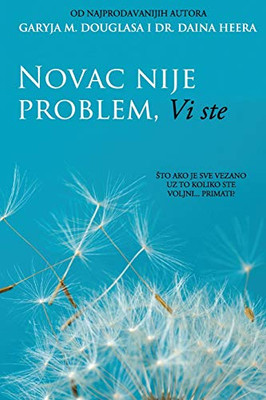 Novac nije problem, Vi ste (Croatian) (Croatian Edition)