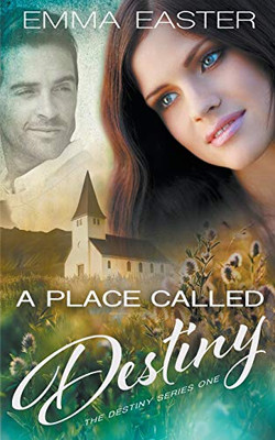 A Place Called Destiny (The Destiny Series)