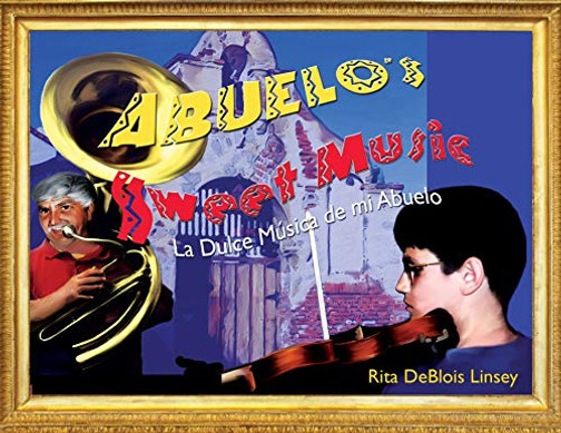 Abuelo's Sweet Music: La Dulce Musica de mi Abuelo