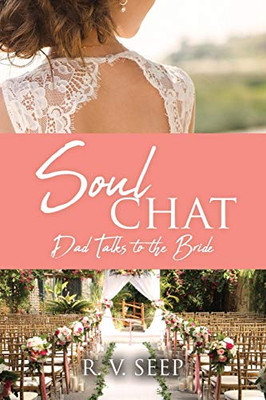 Soulchat: Dad Talks to the Bride