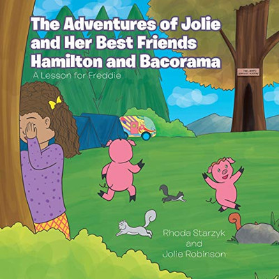 The Adventures of Jolie and Her Best Friends Hamilton and Bacorama: A Lesson for Freddie