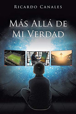 Más Allá De Mi Verdad (Spanish Edition)