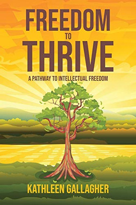 Freedom to Thrive: A Pathway to Intellectual Freedom