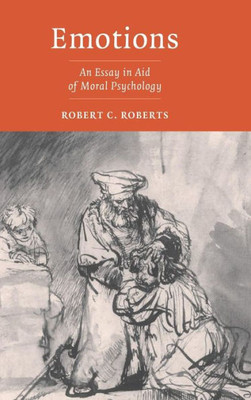 Emotions: An Essay in Aid of Moral Psychology
