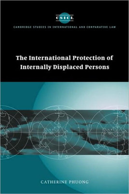 The International Protection of Internally Displaced Persons