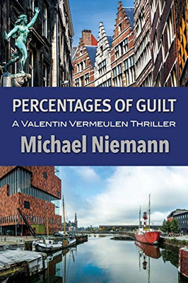 Percentages of Guilt (Valentin Vermeulen Thriller)