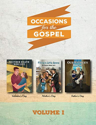 Occasions for the Gospel Volume 1: Filling a Little Space, Neither Death Nor Life, Our Father's House (Flash Card Format)