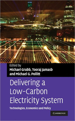 Delivering a Low-Carbon Electricity System: Technologies, Economics and Policy