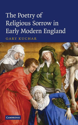 The Poetry of Religious Sorrow in Early Modern England