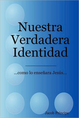Nuestra Verdadera Identidad