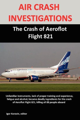 Air Crash Investigations: The Crash of Aeroflot Flight 821