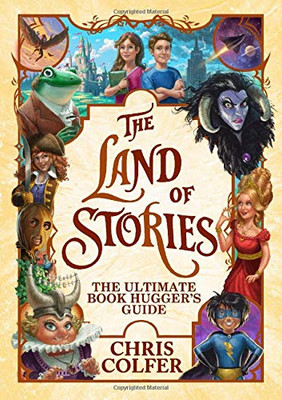 The Land of Stories: The Ultimate Book Hugger's Guide