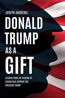 Donald Trump as a Gift
