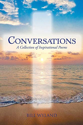 Conversations: A Collection of Inspirational Poems