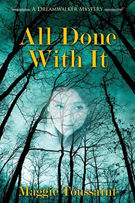 All Done With It (A Dreamwalker Mystery)