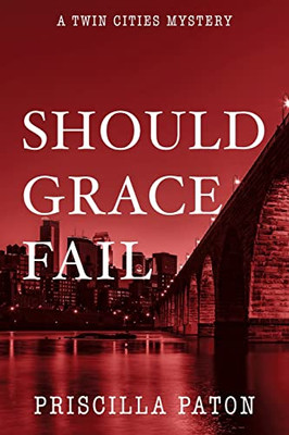 Should Grace Fail (Twin Cities Mystery)