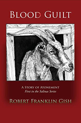 Blood Guilt, A Story of Atonement