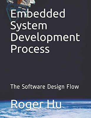 Embedded System Development Process: The Software Design Flow