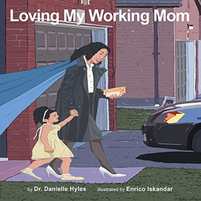 Loving My Working Mom