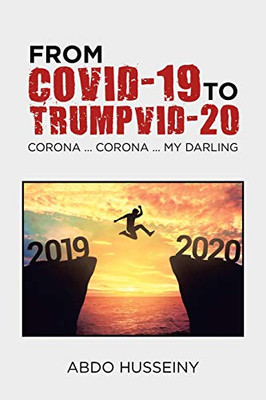 From Covid-19 to Trumpvid-20: Corona Corona My Darling